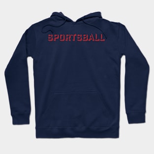 sportsball Hoodie